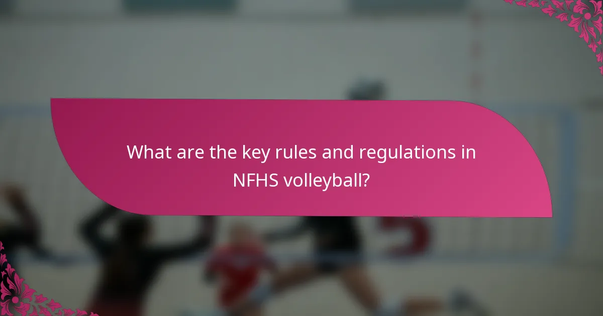 What are the key rules and regulations in NFHS volleyball?